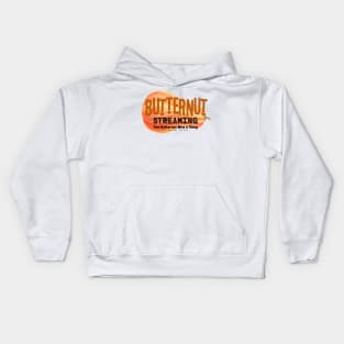 Butternut Streaming Service - Home of tiny secret whispers Kids Hoodie